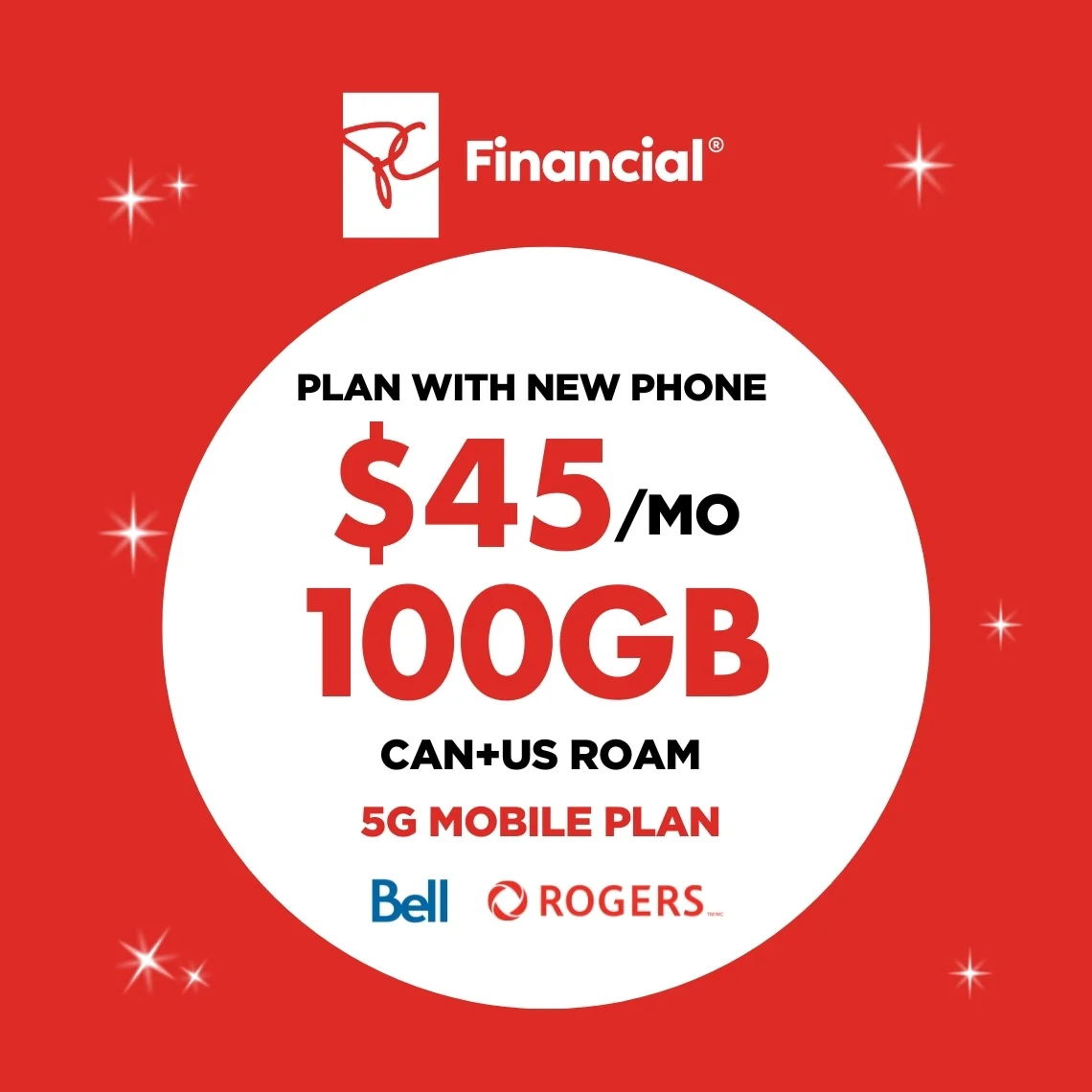White President's Choice Financial logo above a white circle on a red  background containing "100 GB FOR $45/MO with select carriers".